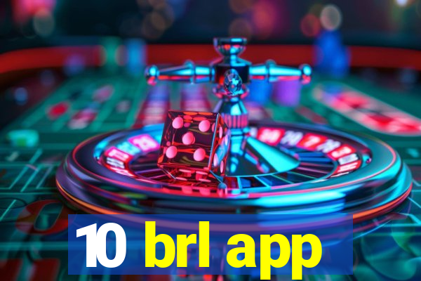 10 brl app